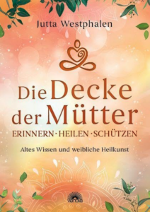 Die Decke der Mütter von Jutta Westphalen
